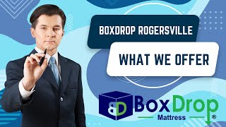 BoxDrop Mattress of Rogersville | What We Have To Offer