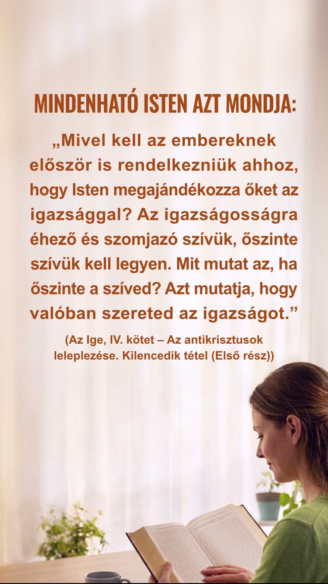 Csendesedj el Isten előtt és olvasd a szavait,hogy közeledj Hozzá