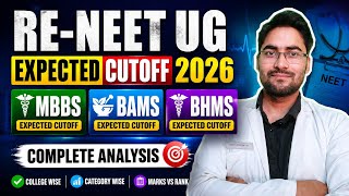🔥 RE-NEET UG 2026 Expected Cutoff | MBBS, BAMS, BHMS Cutoff Prediction 2026 | Complete Analysis