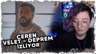 CEREN / VELET - DEPREM İZLİYOR ve YORUMLUYOR Resimi