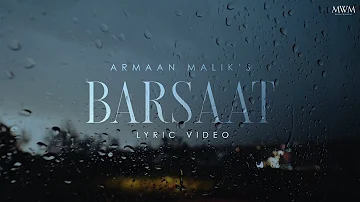 Armaan Malik - Barsaat [Official Lyric Video] | Amaal Mallik | Kunaal Vermaa | Daboo Malik