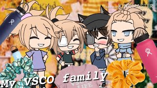 My Vsco Family - Episode 1