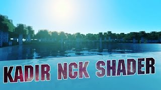 Minecraft - KADIR NCK SHADER - No Lag, Reflective Water - Shaders Mod