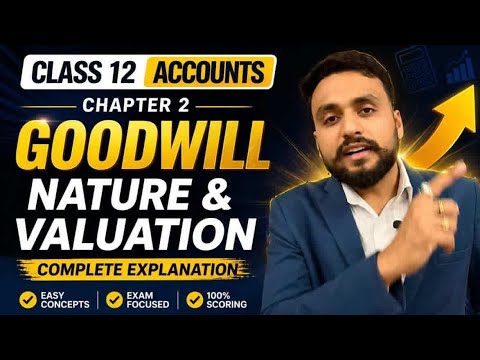 Class 12 Accountancy Ch-2 Nature and valuation of Goodwill - YouTube