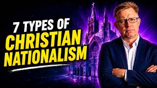 7 Types of Christian Nationalism