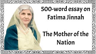 Fatima Jinnah essay English | Essay on Fatima Jinnah in English | Mader e millat fatima jinnah essay