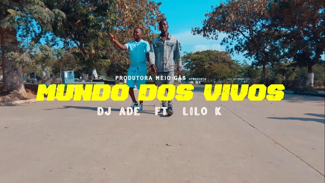 Dj Ade - Mundo Dos Vivos (Video Oficial)