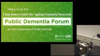 Dementia Public Forum at QBI July 2018, Pt1