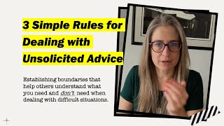 How to Deal with Unsolicited Advice - 3 Rules to Establish Your Boundaries