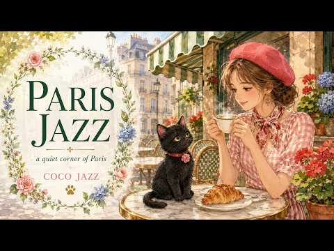 Sunny Morning in Paris ☀️ Soft French Café Jazz & Instrumental Music | Relaxing Coffee Playlist