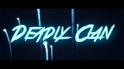 Deadly Clan Intro