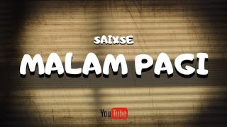 SAIXSE - MALAM PAGI (LYRICS)🎵