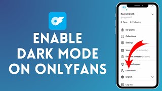 How to Enable Dark Mode in OnlyFans 2024?