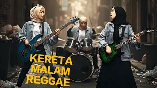 Download lagu KERETA MALAM REGGAE FULL BAS