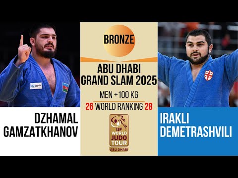 Dzhamal GAMZATKHANOV VS Irakli DEMETRASHVILI Abu Dhabi Grand Slam 2025 BRONZE 100 Kg 