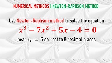 NUMERICAL METHODS | NEWTON RAPHSON METHOD