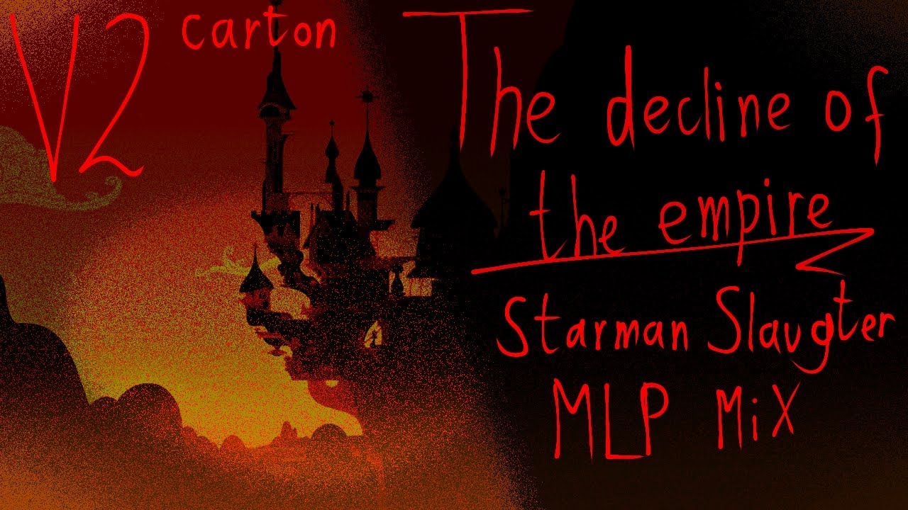 THE DECLINE OF THE EMPIRE V2 (Starman slaughter MLP MIX [cover]) (Mario Madness v2)