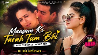 Mausam Ki Tarah Tum Bhi Badal | Akshay Kumar, Karisma Kapoor | Feel The Bass | Dj Jiya In The Mix