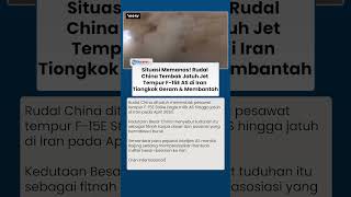 Tiongkok Murka Ke As Usai Rudal China Dituduh Tembak Jatuh Jet F15e As Di Iran Fitnah Tanpa Dasar