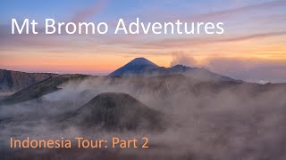 Indonesia Tour - Part 2: Exploring Mt Bromo, East Java