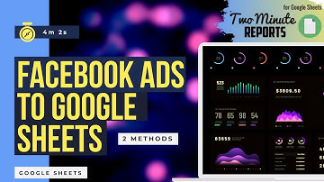 Facebook Ads Data to Google Sheets | 2 Methods | Free Facebook ads Google Sheets Templates | GS |