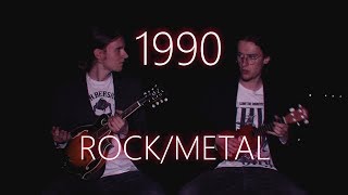 Year 1990 in 2 minutes (ROCK/METAL)