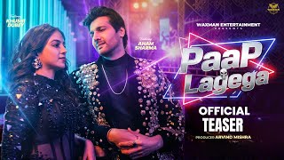 Paap Lagega Teaser Aham Sharma & Khushi Dubey Nakash Aziz Sanjeev Waxman Entertainment