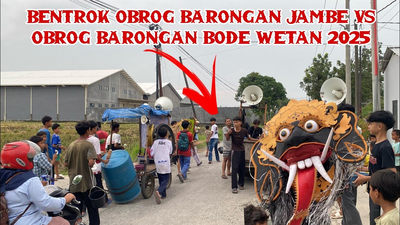 BENTROK OBROG JAMBE VS OBROG BARONGAN BODE WETAN 2025