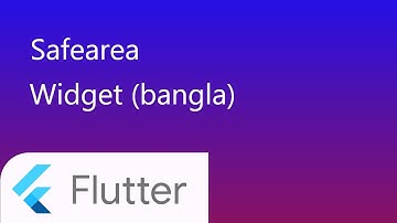 6. What is Safearea widget in  flutter (bangla) | flutter bangla tutorial | easy explanation flutter