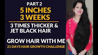 21 DAYS EXTREME LONG HAIR CHALLENGE for  Faster, Thicker Hair/Rice water for Extreme Hair Growth P-2