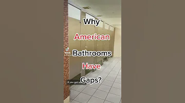 Why Do American Bathrooms Have Gaps 