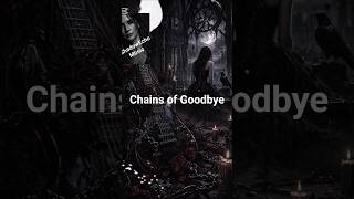 Chains of Goodbye @shadowechomusic #chainsofgoodbye #fyp #sadmusic #gothicvibes #darkballad #viral