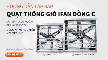 Hướng Dẫn Lắp Ráp Quạt Thông Gió iFan Dòng C || NTT