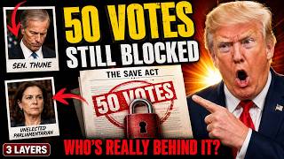 The SAVE Act Hit 50 Votes and STILL Got Blocked — Who's Really Behind It?