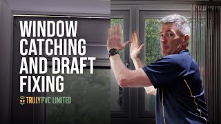 Window Catching & Draft Fixing - Toe & Heel
