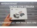 DRONE LANSENXI LS-MIN Mini WiFi FPV en español