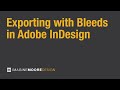 How to Export a Print-Ready PDF with Bleeds in Adobe InDesign