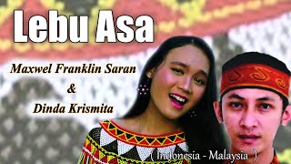 lebu Asa ( Maxwel Franklin Saran & Dinda Krismita ) Malaysia & Indonesia collaboration.