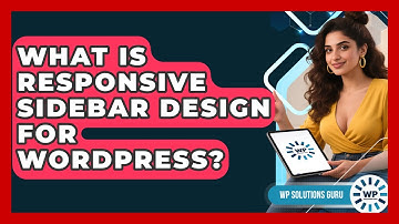 What Is Responsive Sidebar Design For WordPress? - WP Solutions Guru