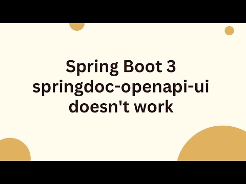 Spring Boot 3 springdoc-openapi-ui doesn't work