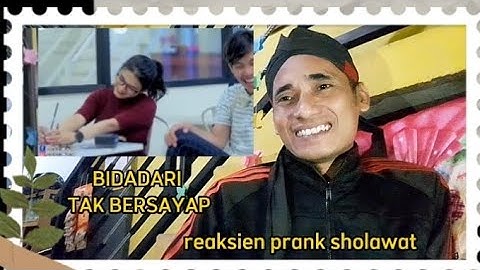 REAKSIEN PRANK SHOLAWAT ‼️RONANSAEFUL GOBAN//CEWEK BAK BIDADARI TAK BERSAYAP