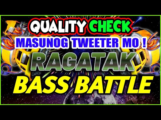 DJ RAGATAK BATTLE SOUNDCHECK NONSTOP 2024 💥 QUALITY CHECK . T - RAGATAK MIX ♪ class=