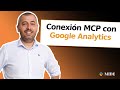 MCP de Google Analytics - Conexión con Claude