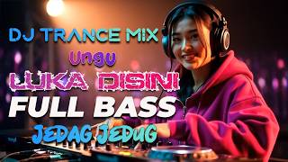 LUKA DISINI (UNGU) DJ TRANCE MIX FULL BASS JEDAG JEDUG - ENERGI7 MEDIA
