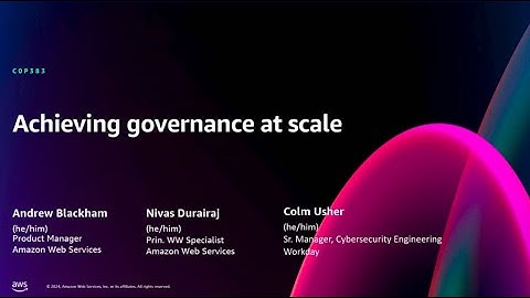 AWS re:Invent 2024 - Achieving governance at scale (COP383)