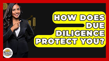 How Does Due Diligence Protect You? - CryptoBasics360.com