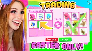 TRADING ONLY EASTER PETS FOR 24 HOURS! in ROBLOX ADOPT ME