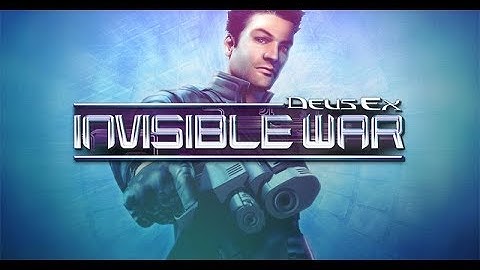 Deus Ex (2) Invisible War Let