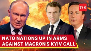 NATO Nations At Odds With France After Macron Renews Troops Trigger For Putin | Watch