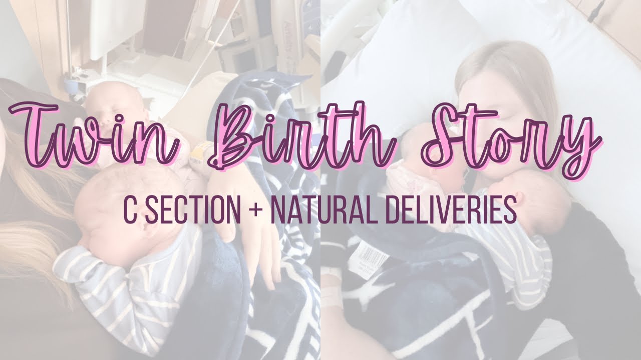 My Twin Birth Story || C Section + Natural Delivery